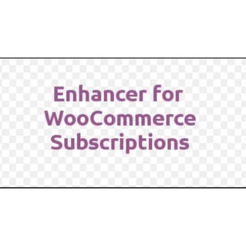 Enhancer for WooCommerce Subscriptions Nulled